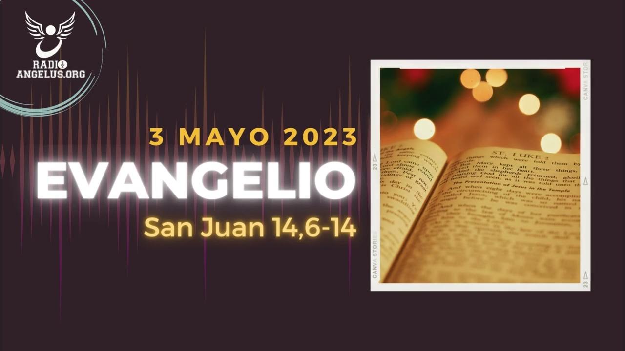 REFLEXION EVANGELIO 3 DE MAYO 2023 YouTube