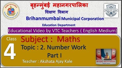 Class : 4th Mathematics L 2 Number Work Part I  by BMC VTC Teacher  Akshata Ajay Kale