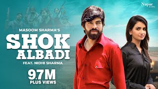 Shok Albadi (Official Video) Masoom Sharma, Nidhi Sharma | Monty Badanpur | New Haryanvi Song 2023