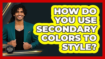 How Do You Use Secondary Colors To Style?
