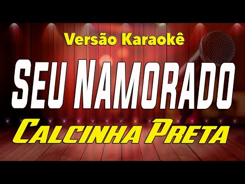 Video thumbnail for Calcinha Preta - Seu Namorado