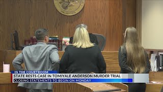 State rests case in Tomiyale Anderson Murder Trial
