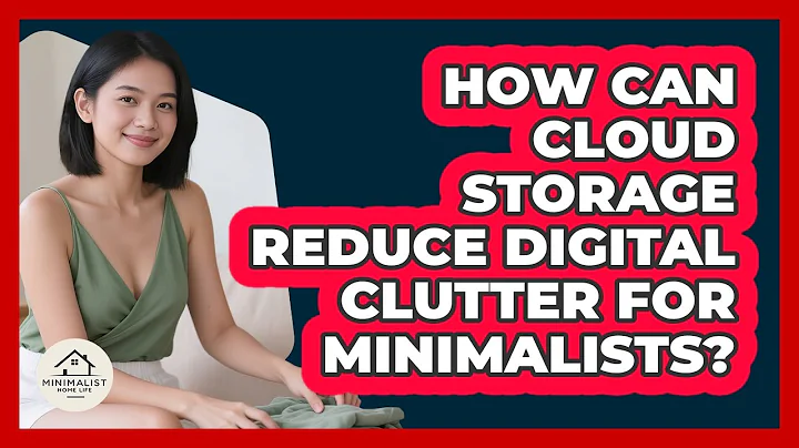 How Can Cloud Storage Reduce Digital Clutter For Minimalists? - Minimalist Home Life