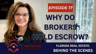 Episode 17 - Why Do Real Estate Brokers Hold Escrow Deposits