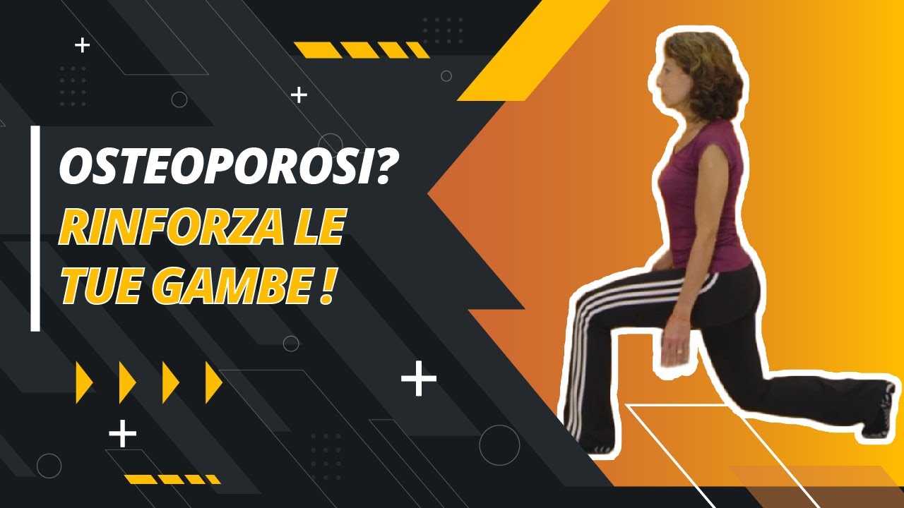OSTEOPOROSI E PREVENZIONE DELLE CADUTE: quali esercizi fare per RINFORZARE LE GAMBE?