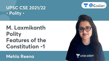 Features of the Constitution -1 | M. Laxmikanth Polity | UPSC CSE 2021/22 | The Concept