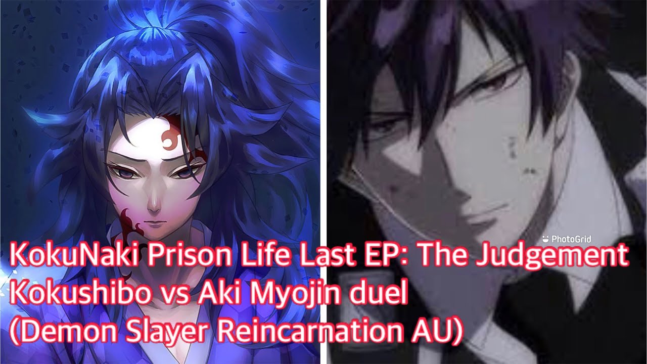 KokuNaki Prison Life Last EP: The Judgement (Kokushibo vs Aki Myojin ...