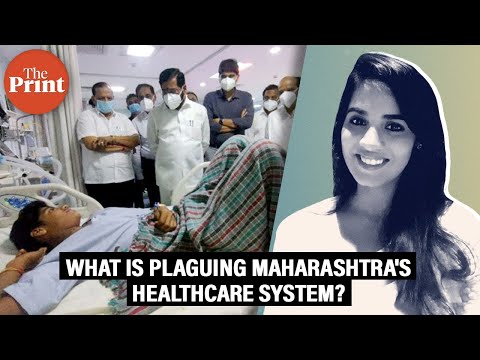 'Lack of medicines, no staff, delay' — Why are so many people dying in Maharashtra govt hospitals?