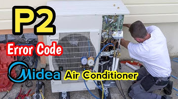 How do I fix P2 error in AC? | Midea AC P2 error code explain | What does P2 code mean?