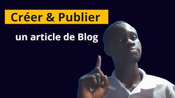 #2 Maîtrisez WordPress : Écrire, Insérer et Publier un Article (Guide 2023)