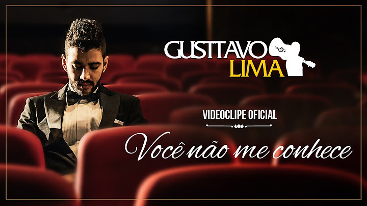 Gusttavo Lima - Você Não Me Conhece (Clipe Oficial)