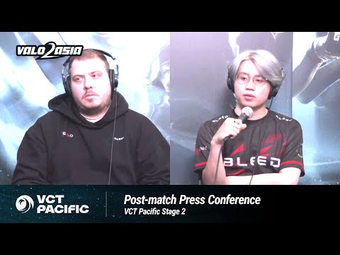 Bleed Esports (GE vs. BLD) VCT Pacific Stage 2 Post-match Press Conference