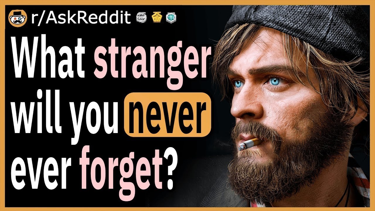 what-stranger-will-you-never-forget-youtube