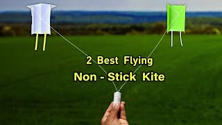 BEST 2 FLYING NON STICK KITE, TOP 2 PAPER FLYING KITE, MAKE SIMPLE FLYING KITE PLANE
