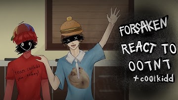 (2X Speed,WIP 1) Forsaken react to 007n7+c00lkidd | Read description