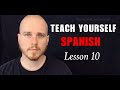 Teach Yourself Spanish - Lesson 10