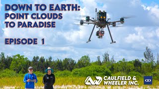 Caulfield & Wheeler Inc on Episode 1 of Down To Earth: Point Clouds to Paradise by @microdronesGMBH