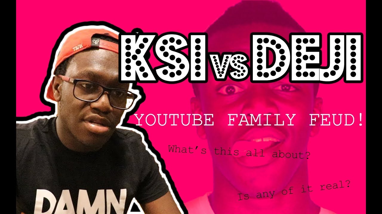 KSI vs Deji Family Feud YouTube