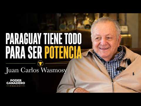Ing. Juan Carlos Wasmosy: Historia, Poder y Producción en Paraguay | PODER GANADERO PODCAST #4