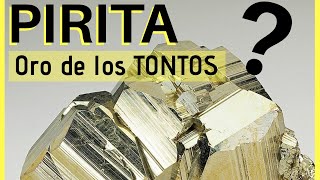 Que es la PIEDRA PIRITA | PIRITA ORO de TONTOS | Pirita MINERAL | Pirita PROPIEDADES