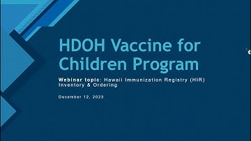 Vaccines for Children Program (VFC) Hawaii Immunization Registry (HIR) Inventory & Ordering