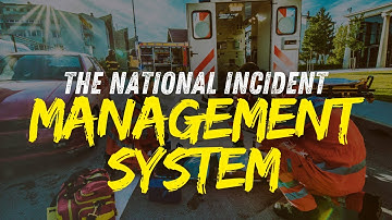 The National Incident Management System Explained