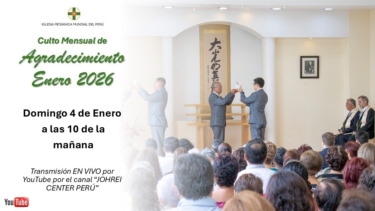 Culto Mensual de Agradecimiento - ENERO 2026 / Johrei Center Perú