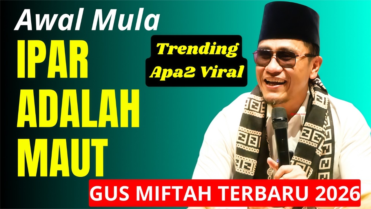 TRENDING AWAL MULA IPAR ADALAH MAUT - CERAMAH LUCU GUS MIFTAH TERBARU 2026