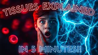 Tissues Explained in 5 Minutes!! 🤯 | Class 9 Science Chapter 2