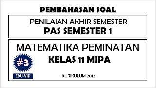 Soal Pas Uas Matematika Peminatan Kelas 11 Semester 1 Kunci Jawaban Pembahasannya 3 Youtube
