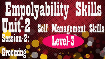 Level 3  Employability Skills Unit-2  II Ch- 2 Grooming