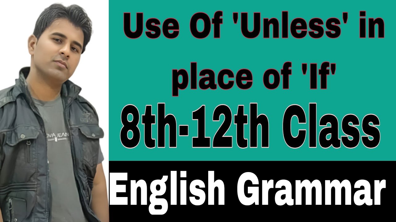 Use of 'Unless' in place of 'If'|English Grammar - YouTube