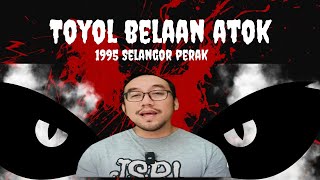 #377      TOYOL ATOK (1995 Selangor-Perak)