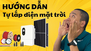 Hướng dẫn tự lắp đặt điện năng lượng mặt trời từ A - Z quá dễ với biến tần SOLAX