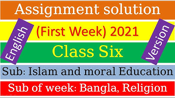 Class 6 Islam and moral education (English version)1st week assignment solution 2021