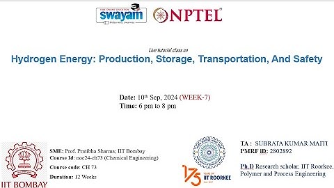 NPTEL- Hydrogen energy: Production, Storage, Transportation and, Safety || Week 7 || PMRF TA
