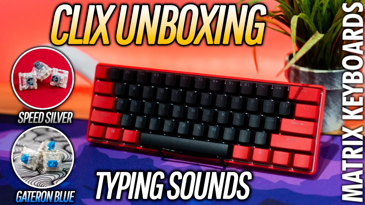 CLIX X MATRIX KEYBOARD UNBOXING *BLUE Switches* VS Speed Silver (Sound Test)