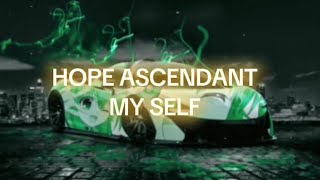 Hope Ascendant My Self - HSHK, MQL, SRN MUSIC