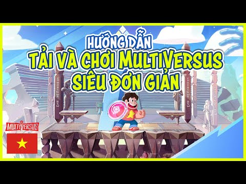 Hướng dẫn Tải và Chơi MultiVersus siêu đơn giản 2023 mới nhất