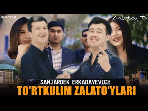 Sanjarbek Erkabayevich - To'rtkulim Zalato'ylari (Official Video 2022)