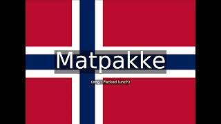 How to pronounce Matpakke eng: Packed lunch in Norwegian