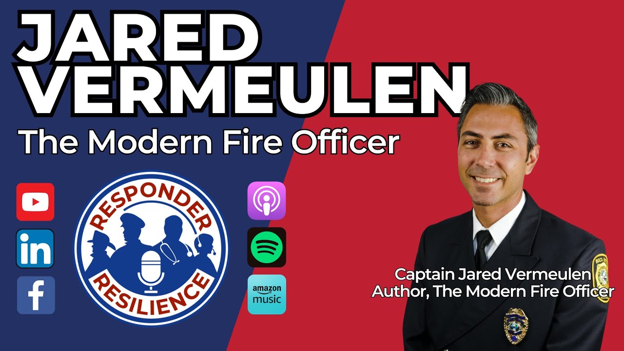 Jared Vermeulen—The Modern Fire Officer | S4 E42