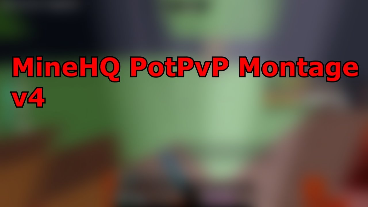 MineHQ PotPvP Montage v4