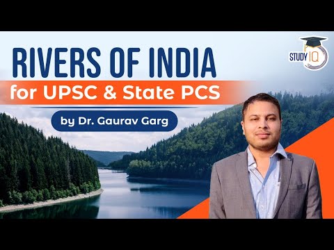 Rivers of India - Detailed lecture for UPSC & State PCS by Dr Gaurav Garg