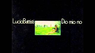 Lucio - Battisti - Dio Mio No