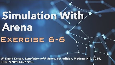 Simulation with Arena: Exercise 6-6