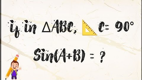If in ∆ABC angle C = 90° then sin(A+B)=?(Beautiful trigonometry problem) #ncert #india #maths