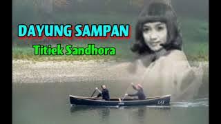 DAYUNG SAMPAN - Titiek Sandhora