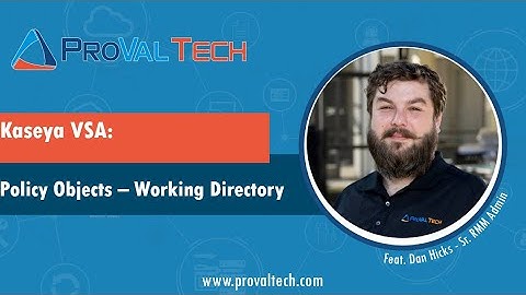 Kaseya VSA: Policy Objects - Working Directory