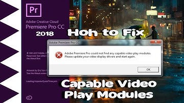 Cara Memperbaiki Capable Video Play Modules - Premiere Pro CC 2018
